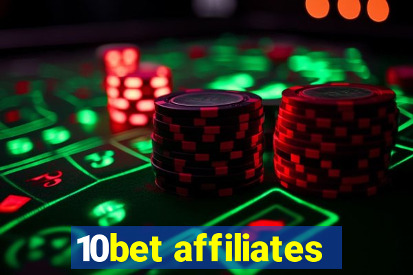 10bet affiliates